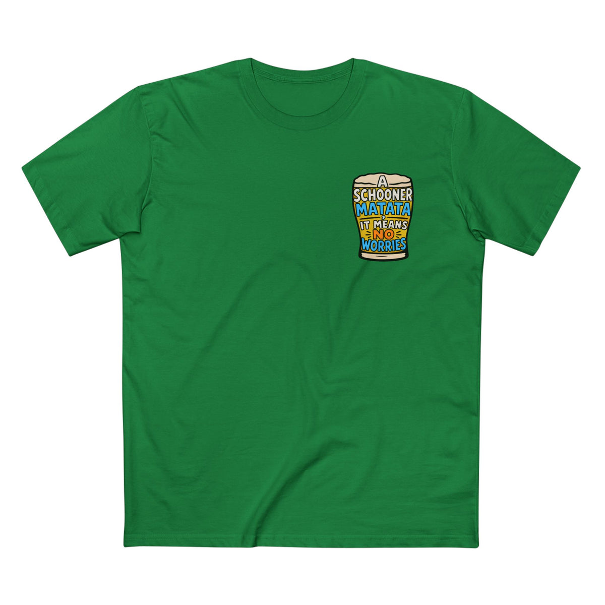 A Schoona Matata Tee — “A Schoona Matata, It Means No Worries” Beer T‑Shirt