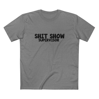 Shit Show Supervisor T-Shirt – Funny Sarcastic Work Humour Tee