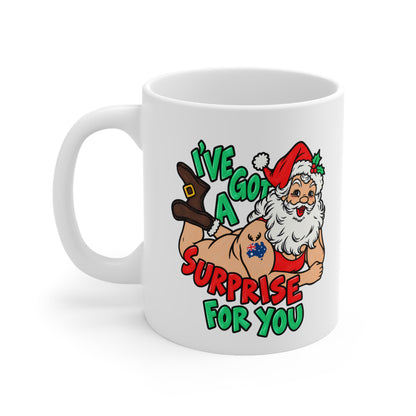 I've Got a Surprise for You Naughty Santa - Mug