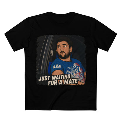 Just Waiting For A Mate T‑Shirt — Funny Aussie Slang Tee