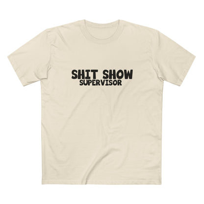 Shit Show Supervisor T-Shirt – Funny Sarcastic Work Humour Tee