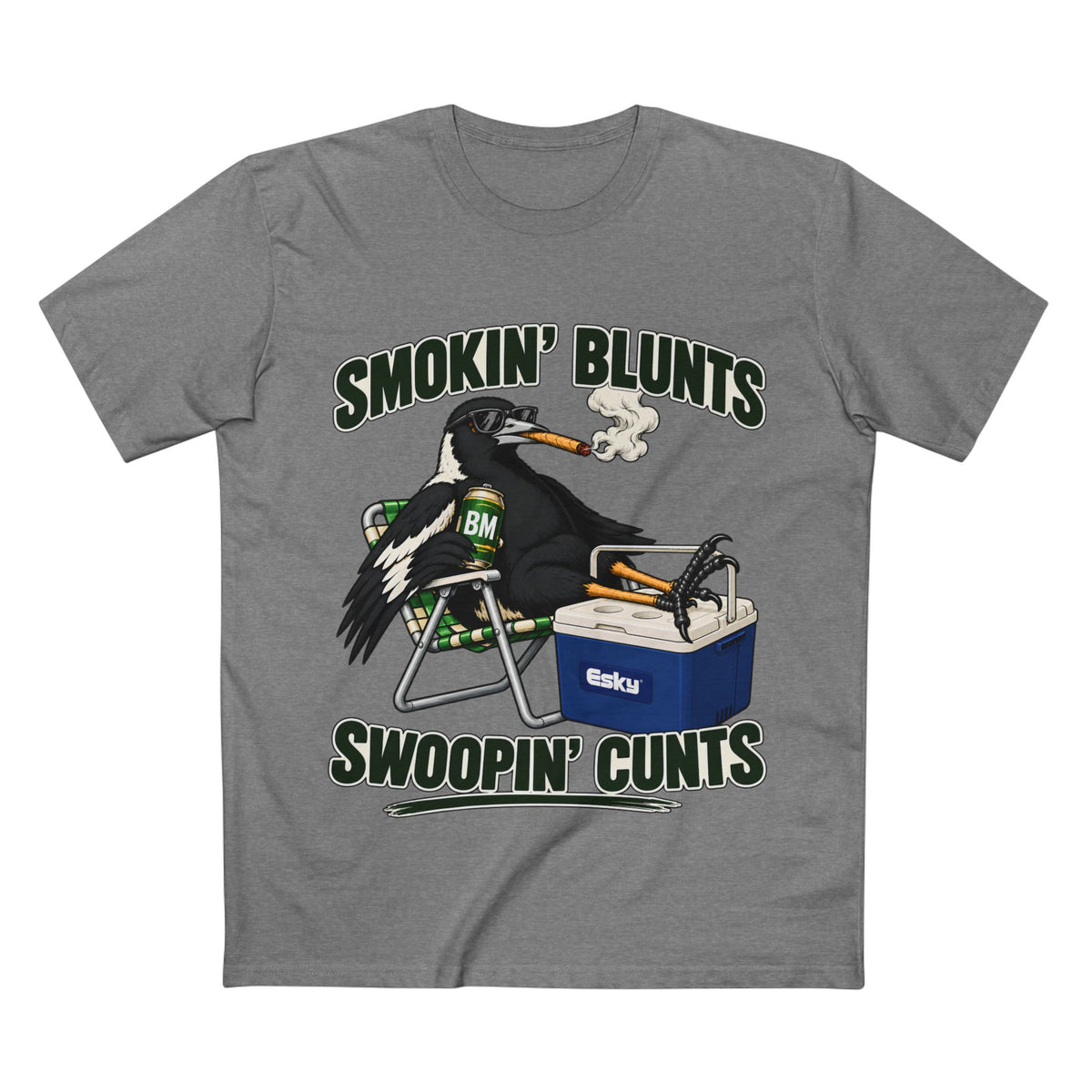 "Smokin' Blunts, Swoopin' Cunts" - Men's Tee