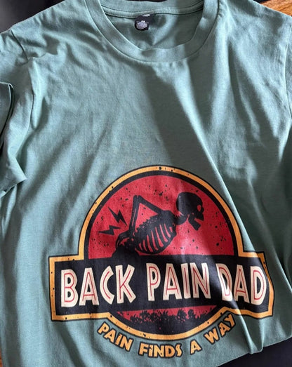 Back Pain Dad T‑Shirt — Funny Skeleton 'Back Pain Dad' Graphic Tee (Pain Finds a Way)