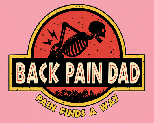 Back Pain Dad T‑Shirt — Funny Skeleton 'Back Pain Dad' Graphic Tee (Pain Finds a Way)