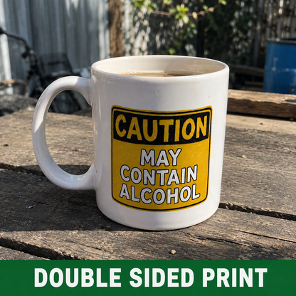 Caution May Contain Alcohol - Mug