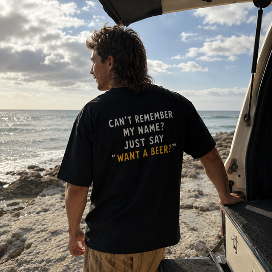 Want a Beer? Funny Graphic Tee — "Can't Remember My Name? Just Say 'Want a Beer?'"